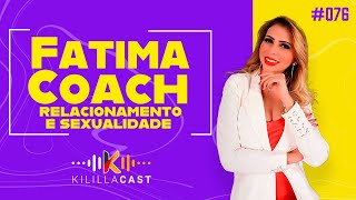 🌹 Fatima Nascimentto | Coach | Kililla Cast #076