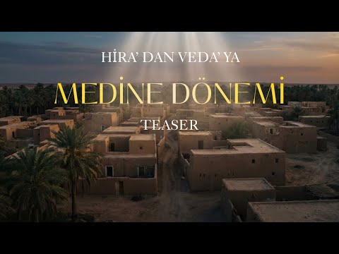 HİRA’DAN VEDA’YA MEDİNE DÖNEMİ (Teaser)
