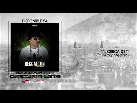 11.  Cerca De Ti Bengie x Micky Medina "Reggaeton Cristiano" (Audio Oficial)