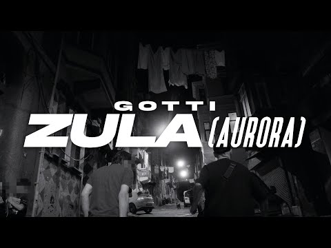 GOTTI - ZULA (AURORA) [OFFICIAL VIDEO]