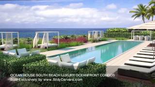 preview picture of video 'Ocean House South Beach Luxury Oceanfront Condos in Miami Beach'