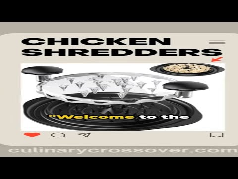 Kitchen MUST Have - The Chicken Shredder!