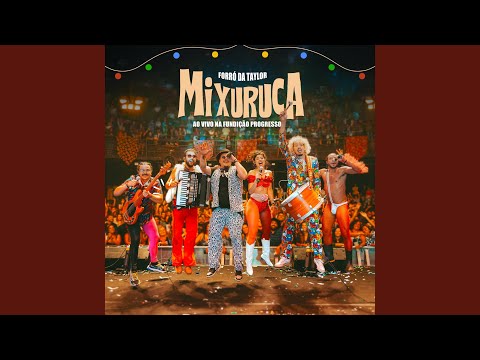Mixuruca - Forró da Taylor
