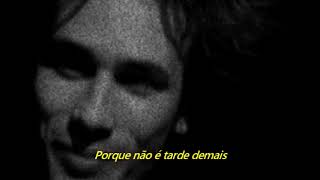 Jeff Buckley - Lover, You Should've Come Over (Legendado em Português)