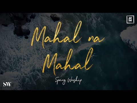 Mahal na Mahal | Spring Worship