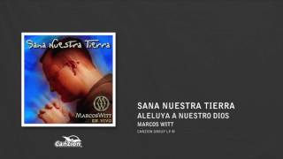Aleluya a nuestro Dios - Marcos Witt