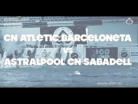 Partido de la Jornada Final 3: CN Atlètic Barceloneta - Astralpool CN Sabadell