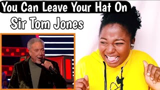 Sir Tom Jones -You Can Leave Your Hat On || Reaction