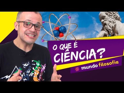 ? O que é ciência? - Filosofia - ENEM