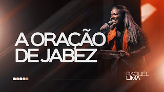 A ORAÇÃO DE JABEZ I PRA. RAQUEL LIMA