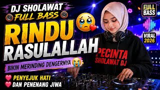 Download lagu DJ SHOLAWAT FULL BASS BIKIN MERINDING DENGERNYA | RINDU RASULULLAH  mp3