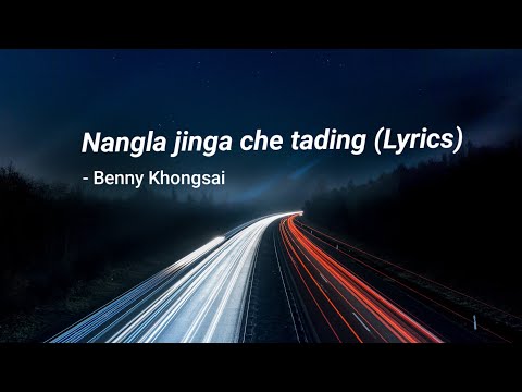 Nangla jinga che tading | Eimi Laa Lyrics | Benny Khongsai