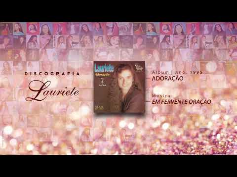Em Fervente Oração - Lauriete