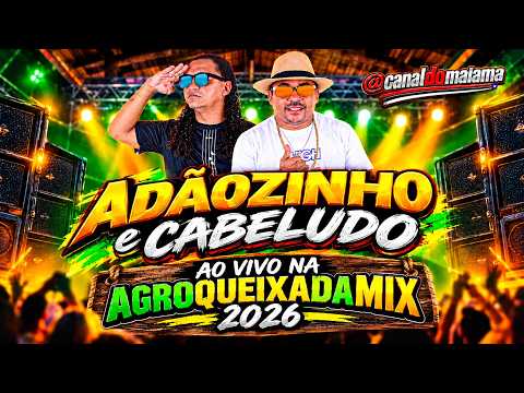 ADÃOZINHO E CABELUDO #videonovo AO VIVO NA AGROQUEIXADAMIX em SÃO JOÃO DO SOTER MA