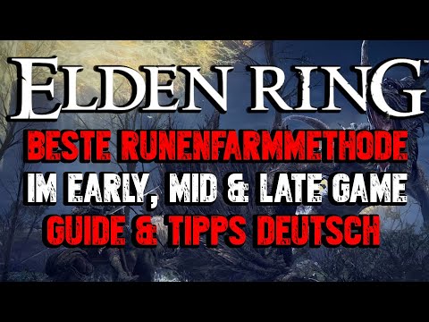 Elden Ring - Besten Runenfarmmethoden für Beginner, Early, Mid & Late Game Guide | 200k+ in 60 Sek