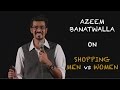 EIC: I Can't Shop With My Wife! | Azeem Banatwalla Stand-Up Comedy