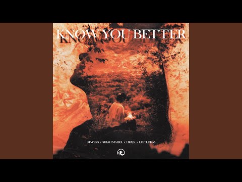Know You Better (feat. LeftLukas)