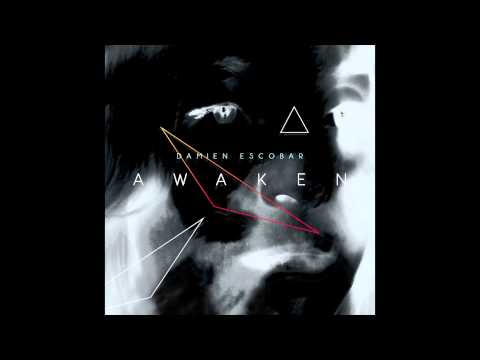 Awaken - Damien Escobar (Official Audio)