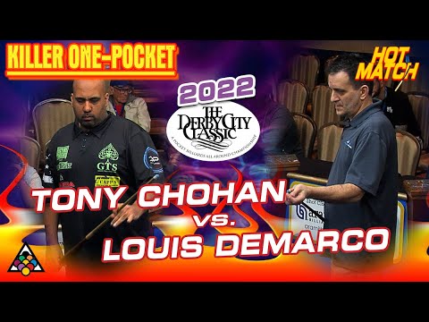 ONE-POCKET: TONY CHOHAN VS LOUIS DeMARCO - 2022 DERBY CITY CLASSIC