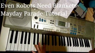 Even Robots Need Blankets - Mayday Parade Piano Tutorial