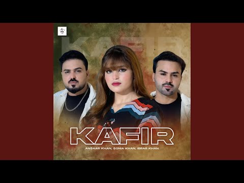 KAFIR (feat. Ansaar Khan, ibrar khan)