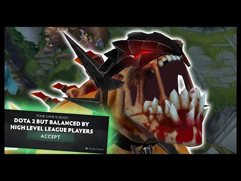 Dota 2 But Balanced By High Level League Players