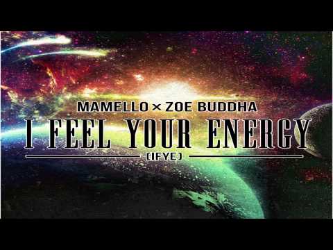 Mamello x Zoe Buddha - "I Feel Your Energy" [Audio]