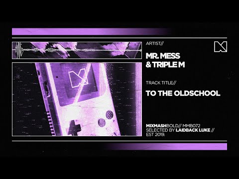 Mr. Mess & Triple M - To The Oldschool
