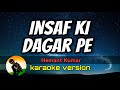 Insaf Ki Dagar Pe Hemant Kumar Karaoke Version