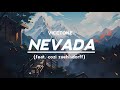 Nevada(lyrics) - Vicetone feat. cozi zuehlsdorff (Slowed & Reverb)