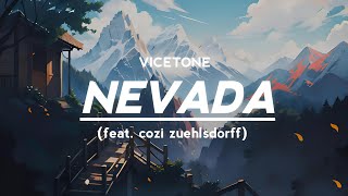 Nevada(lyrics) - Vicetone feat. cozi zuehlsdorff (Slowed &amp; Reverb)