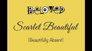 The Beloved - Scarlet Beautiful (Beautifully Absent)