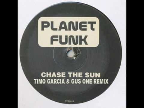 Planet Funk - Chase The Sun (Timo Garcia & Gus One remix)