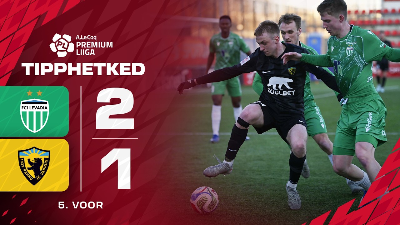 I Levadia Tallinn vs Pärnu JK Vaprus Highlights