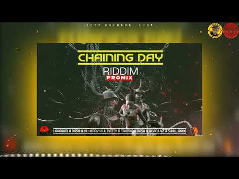 Chaining day riddim Promix - Lavaman | Lil natty X Thunder X Dj Moss and more | 2022 GRENADA SOCA