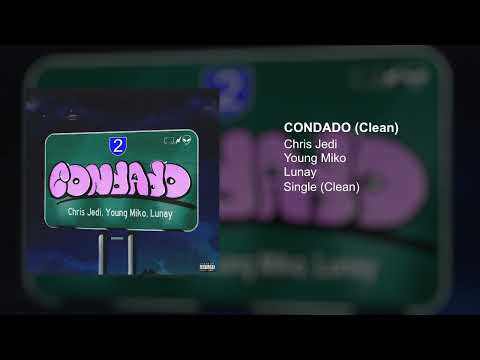 Chris Jedi, Young Miko, Lunay - Condado (Clean Version)