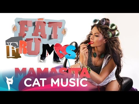 Mamasita - Fat Frumos (Official Single)