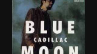 CADILLAC   Blue Moon