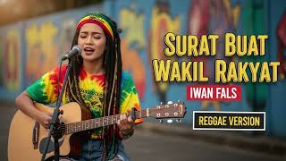 Download lagu SURAT BUAT WAKIL RAKYAT - Iwan Fals | Cover Reggae Version mp3