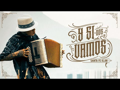 Santa Fe Klan - Y Si Nos Vamos (Video Oficial)