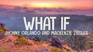 Johnny Orlando &amp; Mackenzie Ziegler -  What If (I Told You I Like You) (Lyrics-Letra)