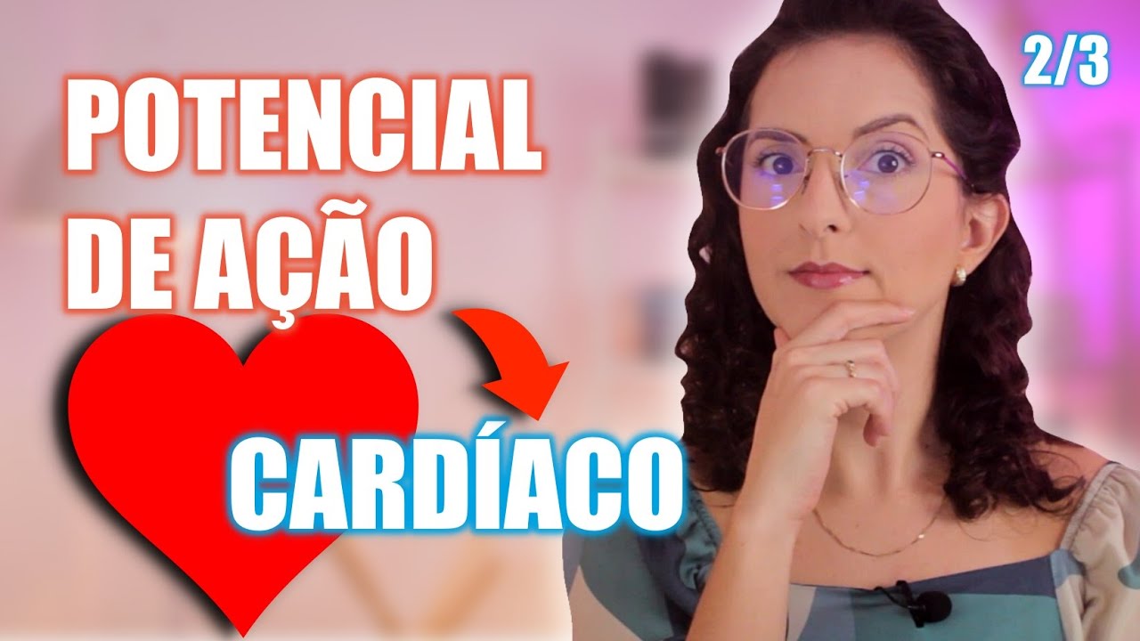 Potencial de ação cardíaco: Desse jeito ficou FÁCIL! (células de resposta rápida e lenta) [2/3]