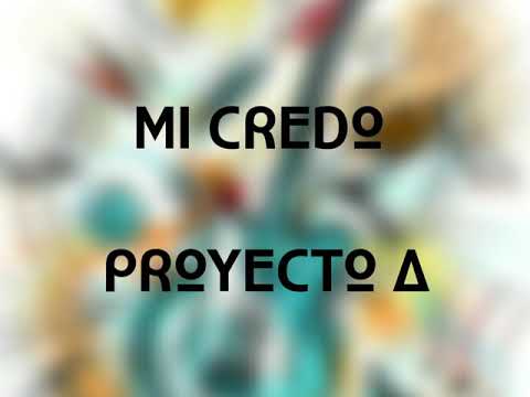 Mi credo - proyecto a (letras)