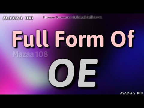 Full Form of OE | OE full form | Full Form OE | OE Stands for |What is OE | OE Means | Meaning of OE