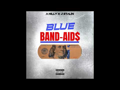 A. Hilly ft. J. Stalin - Blue Band-Aid$ (Official Audio)
