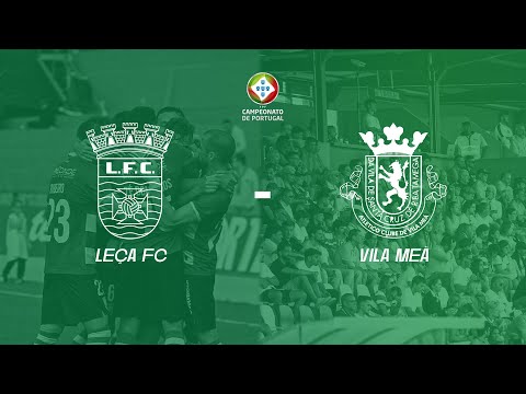 Leça FC vs AC Vila Meã | CAMPEONATO DE PORTUGAL - JORNADA 14