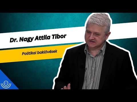 Pirkadat: Dr. Nagy Attila Tibor – Politikai baklövések