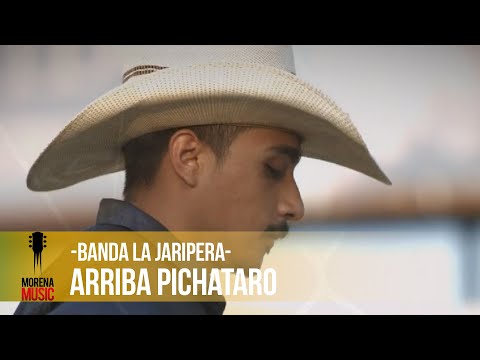 Arriba Pichataro - Banda La Jaripera |  Morena Music