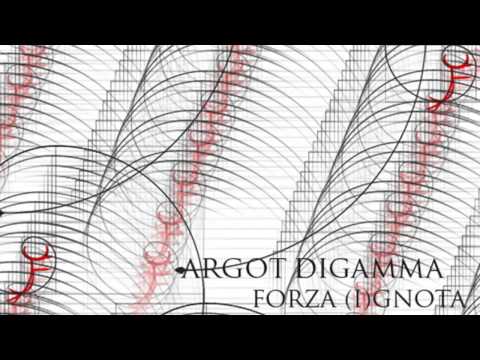 Argot Digamma -- Forza Ignota