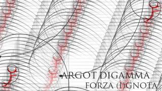 Argot Digamma -- Forza Ignota